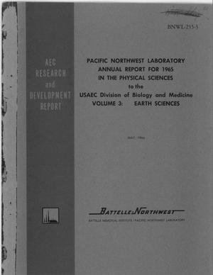 Primary view of PACIFIC NORTHWEST LABORATORY ANNUAL REPORT FOR 1965 IN THE PHYSICAL SCIENCES. VOLUME 3. EARTH SCIENCES