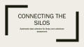 Presentation: Connecting the Silos: Systematic Data Collection for Library and Coll…