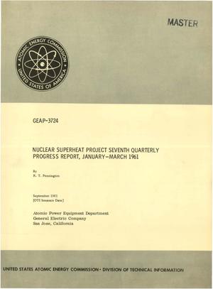 Primary view of NUCLEAR SUPERHEAT PROJECT SEVENTH QUARTERLY PROGRESS REPORT, JANUARY-MARCH 1961