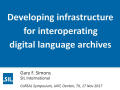 Presentation: Developing infrastructure for interoperating digital language archives