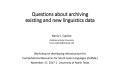 Presentation: Questions about archiving existing and new linguistics data