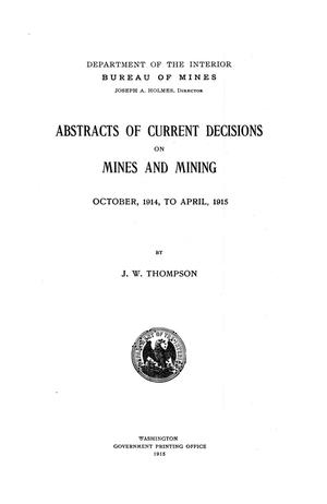 Primary view of Abstracts of Current Decisions on Mines and Mining: October, 1914, to April, 1915