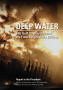 Book: Deep Water: the Gulf Oil Disaster and the Future of Offshore Drilling