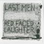 Artwork: [Last Men (2), Red Faced Laughter album art]