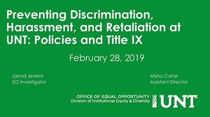 Primary view of Preventing Discrimination, Harassment, and Retaliation at UNT: Policies and Title IX