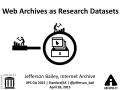 Presentation: Web Archives as Research Datasets