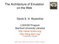 Presentation: The Architecture of Emulation on the Web