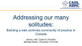 Presentation: Addressing Our Many Solitudes: Building a Web Archives Community of P…