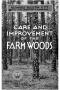 Book: Care and improvement of the farm woods.