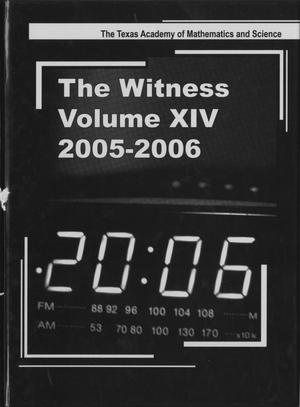 Primary view of object titled 'The Witness, Yearbook of the Texas Academy of Mathematics and Science, 2006'.