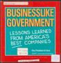 Book: Businesslike Government: Lessons Learned From America's Best Companies