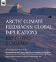 Arctic Climate Feedbacks: Global Implications, Executive Summary