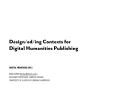 Presentation: Design/ed/ing Contexts for Digital Humanities Publishing