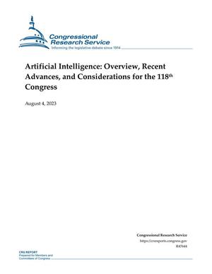 Artificial Intelligence: Overview, Recent Advances, and Considerations for the 118th Congress