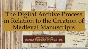 Primary view of object titled 'The Digital Archive Process in Relation to the Creation of Medieval Manuscripts'.