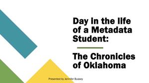 Day in the life of a Metadata Student: The Chronicles of Oklahoma