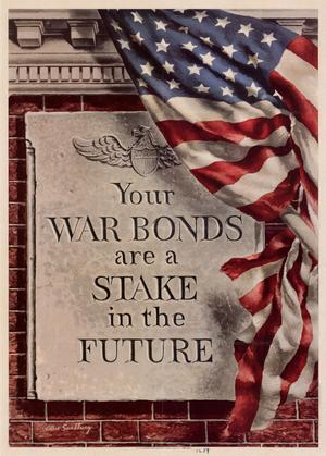 Primary view of Your war bonds are a stake in the future.