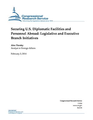 Primary view of Securing U.S. Diplomatic Facilities and Personnel Abroad: Legislative and Executive Branch Initiatives