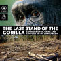 Text: The Last Stand of the Gorilla: Environmental Crime and Conflict in th…