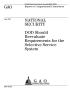 Report: National Security: DOD Should Reevaluate Requirements for the Selecti…