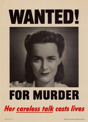 Primary view of Wanted! : for murder : her careless talk costs lives.