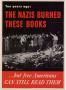 Poster: Ten years ago : the Nazis burned these books --but free Americans can…