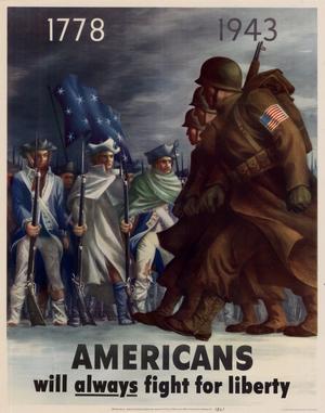 Primary view of object titled '1778, 1943 : Americans will always fight for liberty.'.