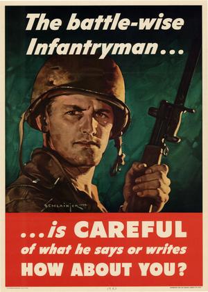 Primary view of The battle-wise infantryman -- is careful of what he says or writes : how about you?