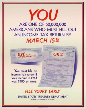 Primary view of You are one of 50,000,000 Americans who must fill out an income tax return by March 15th : ... file yours early.