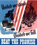 Poster: United we stand, divided we fall : beat the promise.
