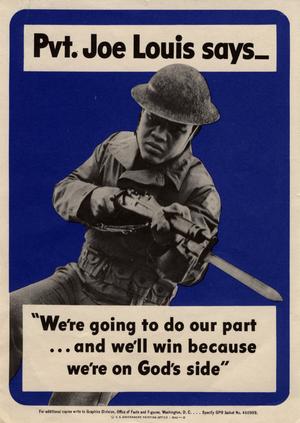 Primary view of Pvt. Joe Louis says-- "We're going to do our part, and we'll win because we're on God's side."