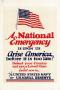 Poster: A national emergency is upon us : arise America before it is too late…