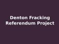 Website: Denton Fracking Referendum Project