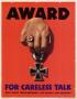 Poster: Award for careless talk : don't discuss troop movements, ship sailing…