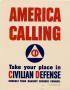 Thumbnail image of item number 1 in: 'America calling : take your place in civilian defense.'.