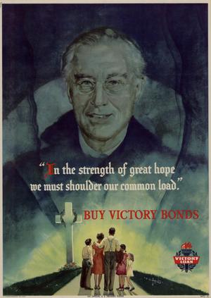 Primary view of "In the strength of great hope we must shoulder our common load" : buy Victory Bonds.