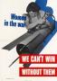 Poster: Women in the war : we can't win without them.