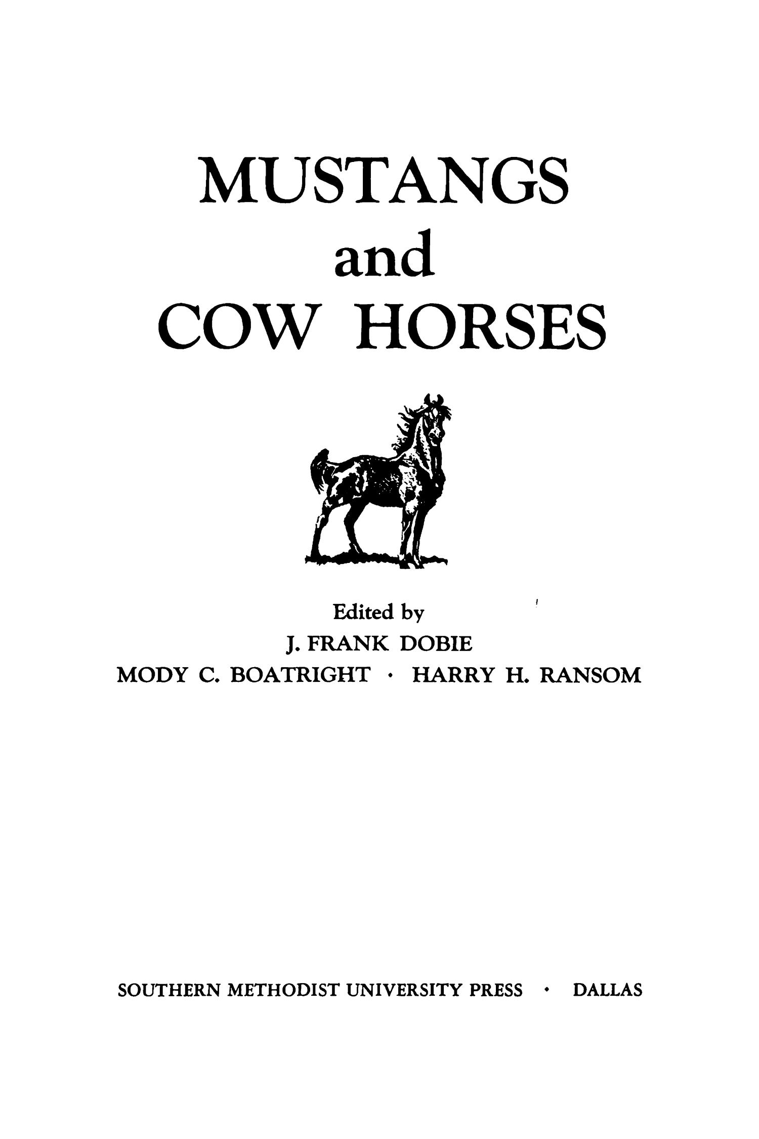 Mustangs and Cow Horses
                                                
                                                    III
                                                