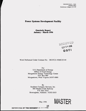 Primary view of Power Systems Development Facility. Quarterly report, January--March 1996