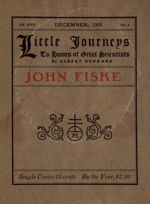 Little Journeys, Volume 17, Number 6, John Fiske