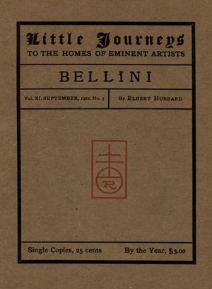 Primary view of object titled 'Little Journeys, Volume 11, Number 3, Bellini'.