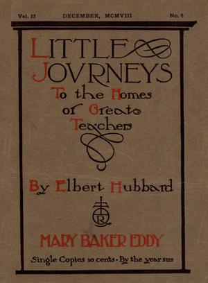 Little Journeys, Volume 23, Number 6, Mary Baker Eddy