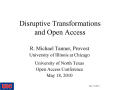 Presentation: Disruptive Transformations and Open Access