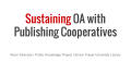 Presentation: Sustaining OA with Publishing Cooperatives