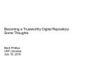 Presentation: Becoming a Trustworthy Digital Repository: Some Thoughts