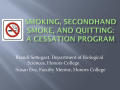 Presentation: Smoking, Secondhand Smoke, And Quitting: A Cessation Program