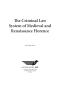 Book: The Criminal Law System of Medieval and Renaissance Florence