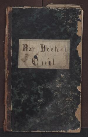 Primary view of [Bar Docket and Appearances, Civil and Criminal District Court, Cooke County, 1871-1873]