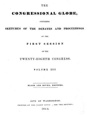 Primary view of The Congressional Globe, Volume 13, Part 1: Twenty-Eighth Congress, First Session