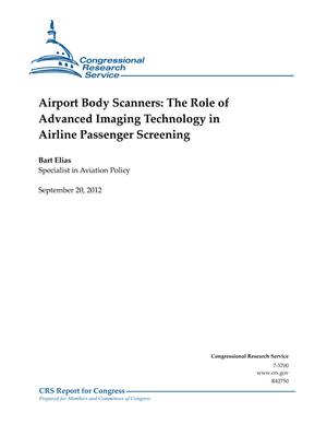 Primary view of object titled 'Airport Body Scanners: The Role of Advanced Imaging Technology in Airline Passenger Screening'.